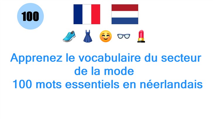 Apprenez le vocabulaire du secteur de la mode : 100 mots essentiels en néerlandais